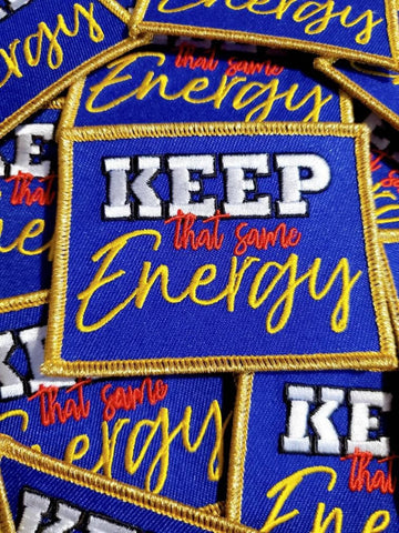 "Keep That Same Energy," Metallic Gold, Exclusive Size 3.5"x3", Iron-on Patch,