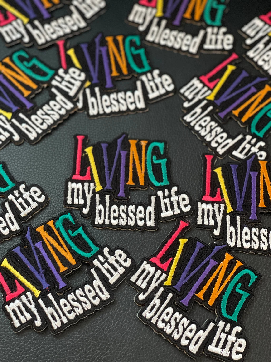 Living my Blessed Life, Iron on Patch, Jacket Patch, Iron On Patch, Embroidered Patch,