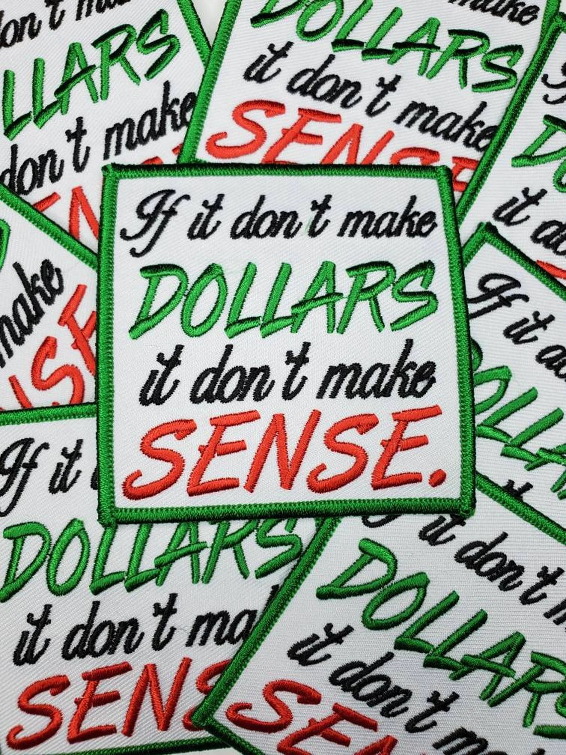 Money  "If it don't make dollars..." 3"x3" inches, Cool Applique For Clothing, Iron-on Embroidered Patch for jackets and accessories