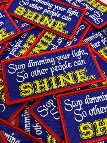 "Stop Dimming Your Light" Inspirational Patch Embroidered Iron-on Patch, DIY Appliques, Cool Iron-on Patch, Size 3" x 1.65