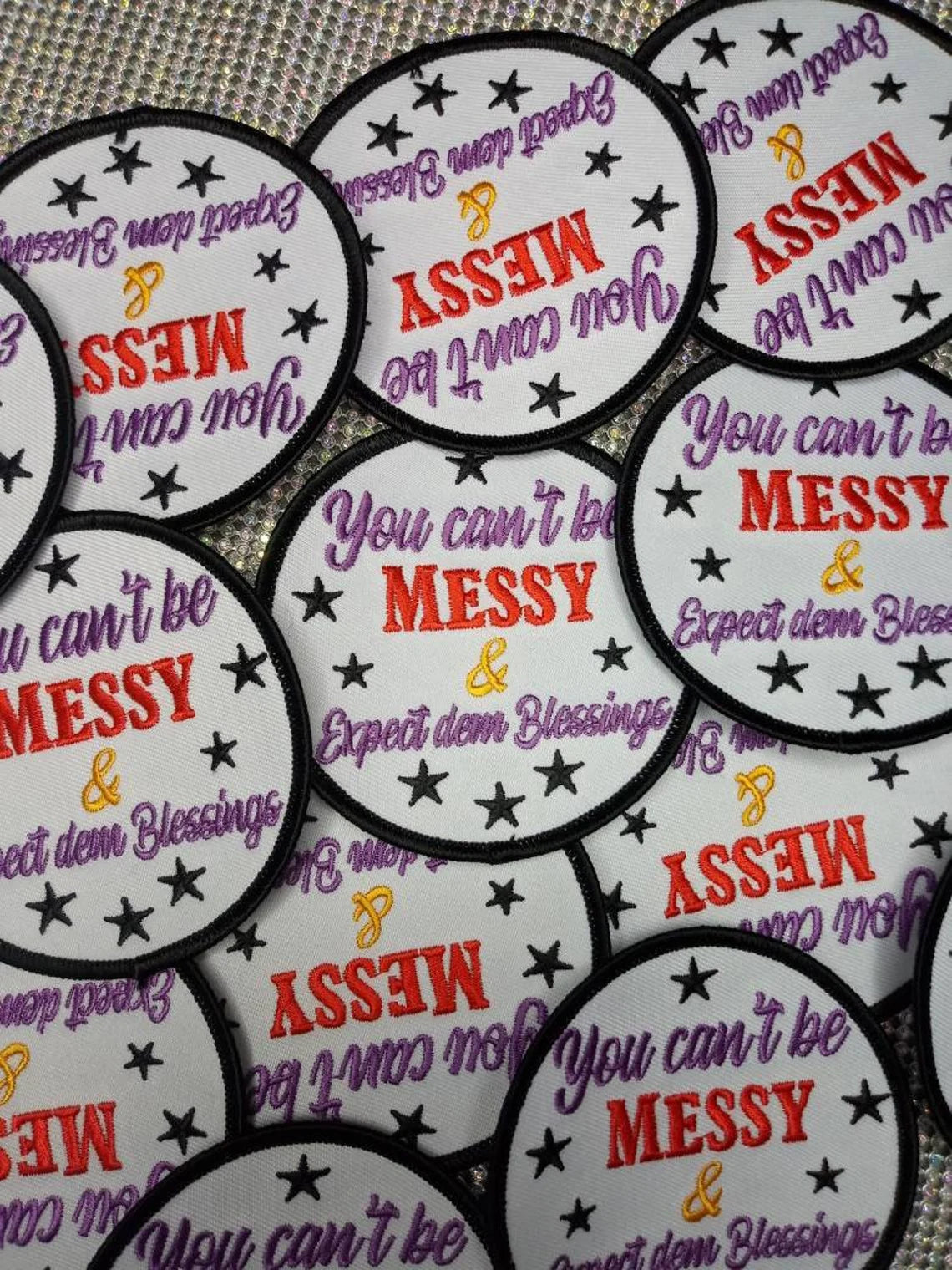 "You Cant Be Messy" 3 inch, Cool Applique For Clothing, Iron-on Embroidered Patch